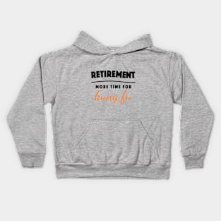 Retirement Gift Retired Elderly Party Kung Fu Kids Hoodie